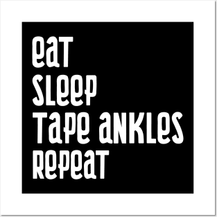 Eat Sleep Tape Ankles Repeat Posters and Art